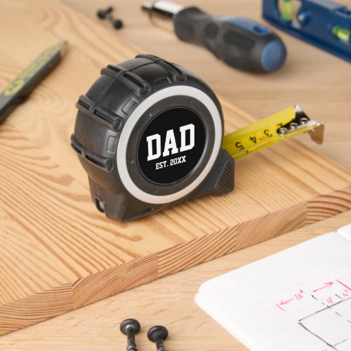 Dad Est 20xx Black and White Text Template Tape Measure