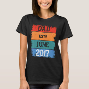 Dad Est Jun 2017 Proud Papa Grandpa Best Daddy Leg T-Shirt