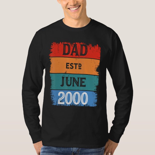 Dad Est June 2000 Proud Papa Grandpa Best Daddy Le T-Shirt (Front)
