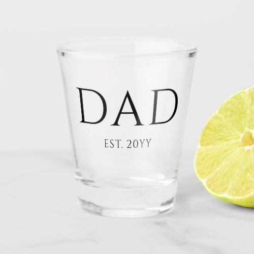 Dad Est Modern New Daddy Promoted to Dad Shot Glass