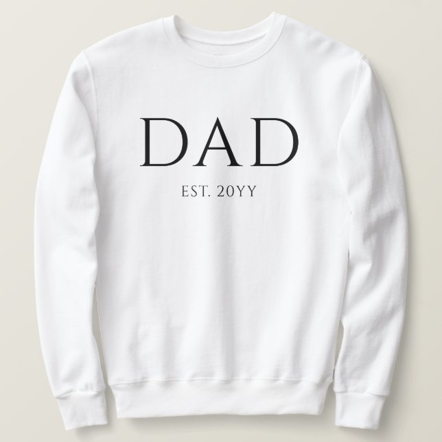Dad Est Modern New Daddy Promoted to Dad Sweatshirt (Design Front)