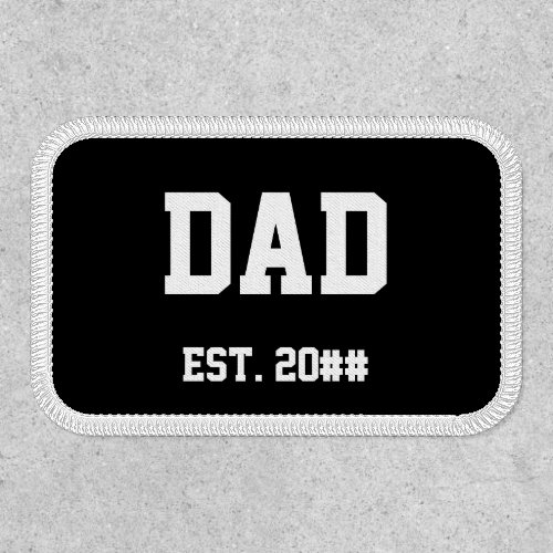 Dad Est Year Black and White Text Patch