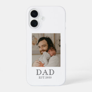 Dad Established Photo iPhone 16 Case