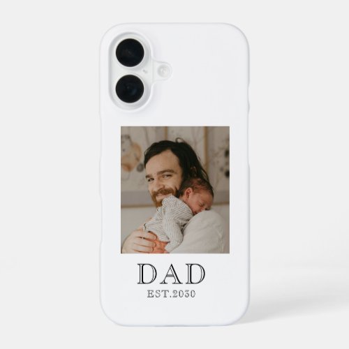 Dad Established Photo  iPhone 16 Case