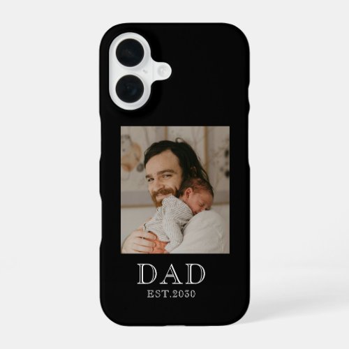 Dad Established Photo iPhone 16 Case