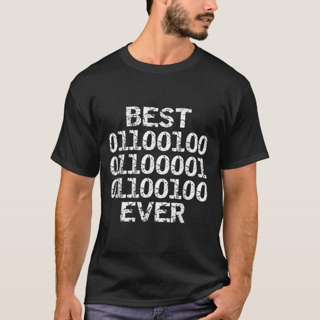 Dad Ever In Binary Code Software Engineer Father G T-Shirt (Front)