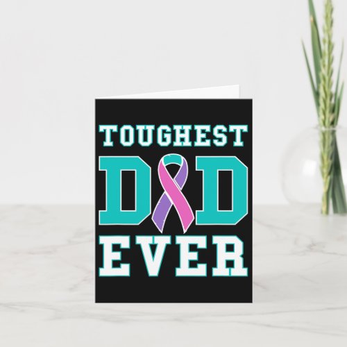 Dad Ever _ Thyroid Cancer Fathers Day Gift  Card