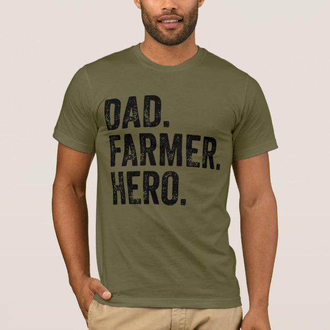Dad Farmer Hero Father's Day Farming T-Shirt (Front)