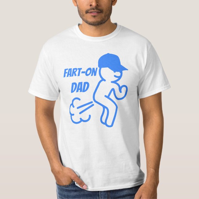 Dad Fart-On T-Shirt (Front)