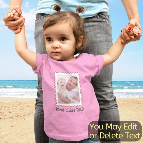 Dad Father Custom Photo Text First Class Dad Cute Baby T_Shirt