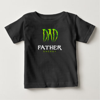 Dad Father Energy Monster Happy Father’S Day Tshir Baby T-Shirt