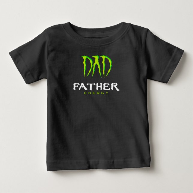 Dad Father Energy Monster Happy Father’S Day Tshir Baby T-Shirt (Front)