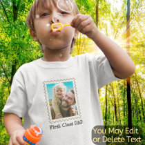 Dad Father First Class Dad I love Daddy Photo Text Toddler T-shirt