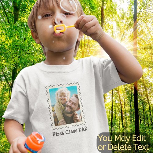 Dad Father First Class Dad I love Daddy Photo Text Toddler T_shirt
