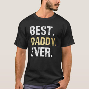 Dad Father Husband Present Hubby Best Daddy Ever T-Shirt