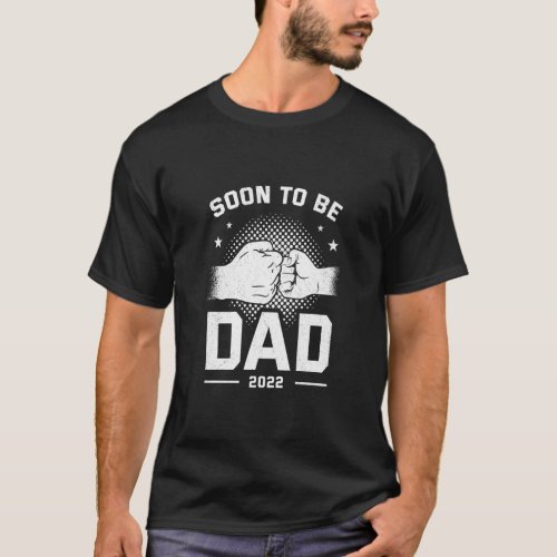 Dad Father Soon To Be Dad Baby Pregnancy Son Daddy T_Shirt