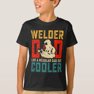 Dad Fathers Day Cool Welding Papa Grandpa Men T-Shirt