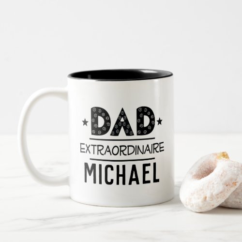 Dad Fathers Day Daddy Extraordinaire Two_Tone Coffee Mug