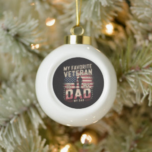 Dad Father's Day My Favorite Veteran Ceramic Ball Christmas Ornament