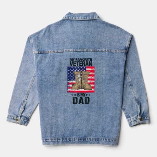 Dad Fathers Day My Favorite Veteran Is My Father  Denim Jacket