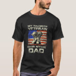 Dad Father's Day My Favorite Veteran Is My Father  T-Shirt