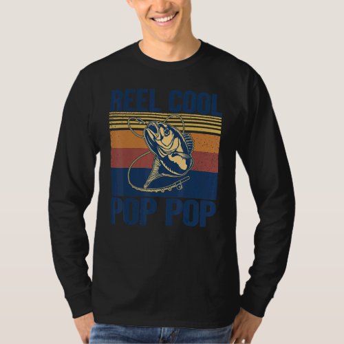 Dad Fathers Reel Cool Pop Pop Fishing T_Shirt