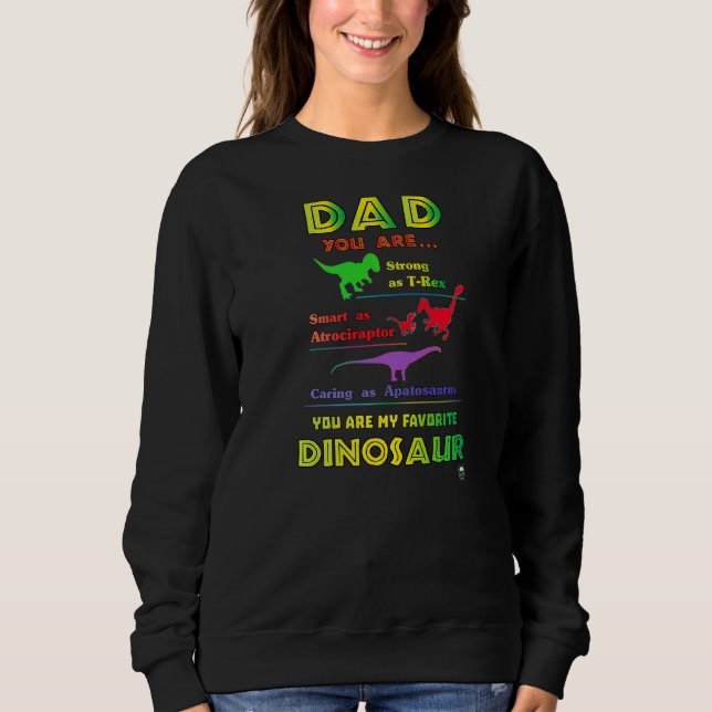 Dad Favorite Dinosaur   Sweatshirt (Front)