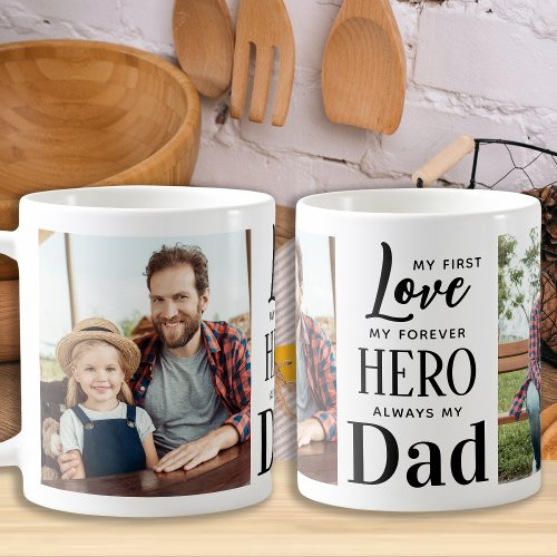 Dad First Love Forever Hero Personalized 2 Photo Coffee Mug