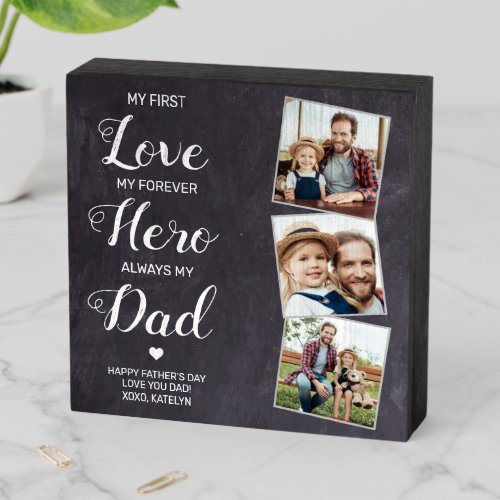 Dad First Love Forever Hero Personalized 3 Photo Wooden Box Sign