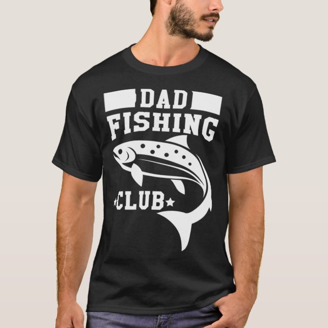 Dad Fishing Club Fishing Buddy Fisherman Fish Catc T-Shirt (Front)