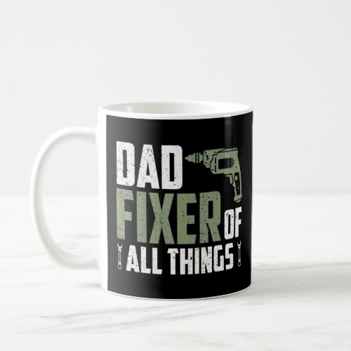 Dad Fixer Contractor Carpenter Woodworker Mens Fa Coffee Mug