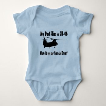 Dad Flies A Ch 46 Helicopter Baby Bodysuit by tshirtmeshirt at Zazzle