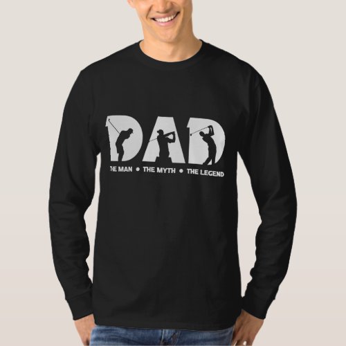 Dad for Men The Man The Myth The Legend Golfer Gif T_Shirt