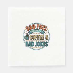 Dad Fuel Coffee and Bad Jokes Vintage Shirt Design Napkins