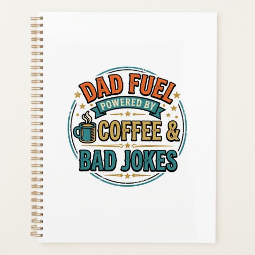 Dad Fuel Coffee and Bad Jokes Vintage Shirt Design Planner