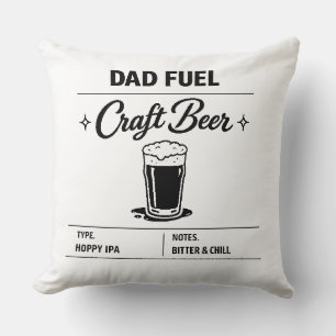 Dad Fuel – Craft Beer Father’s Day Throw Pillow