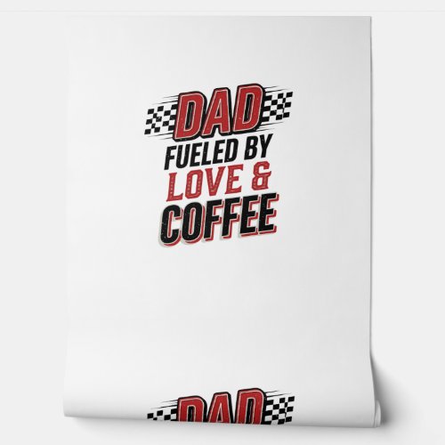 Dad Fueled by Love and Coffee Racing Shirt Design_ Wallpaper