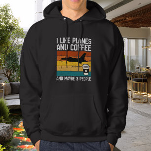 Dad Funny Birthday I Like Planes Coffee &3 people  Hoodie