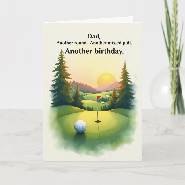 Dad Funny Golf Birthday Another Missed Putt Humor Card (Front)