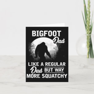 Dad Funny Sasquatch Bigfoot Fathers Day Gift Card
