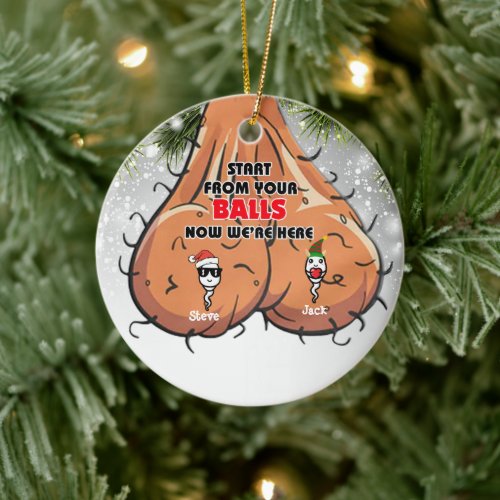 Dad Funny Sperm Start Form Your Balls Now We Here Ceramic Ornament