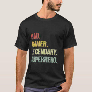 Dad gamer legendary superhero T-Shirt