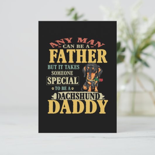 Dad Gift | Any Man Can Be A Father Dachshund Daddy (Standing Front)