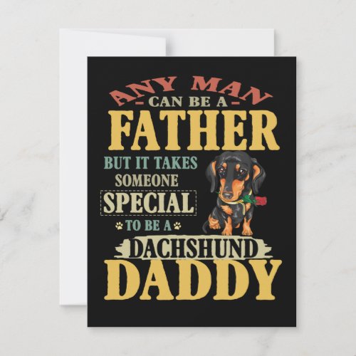 Dad Gift  Any Man Can Be A Father Dachshund Daddy Thank You Card
