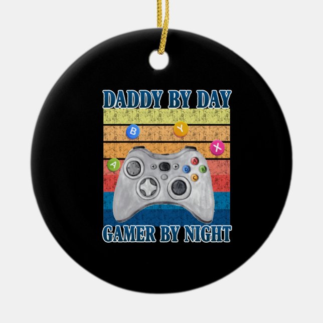 Dad Gift | Daddy By Day Gamer By Night Ceramic Ornament (Front)