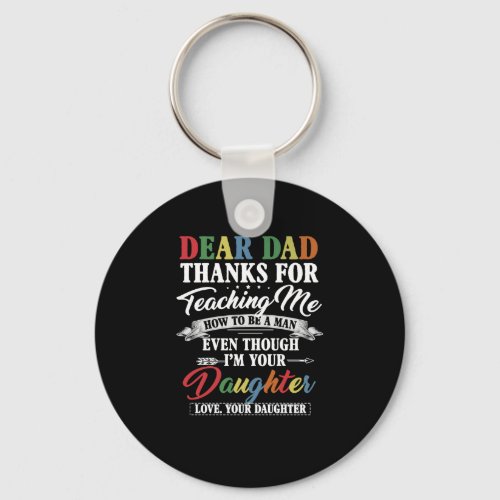 Dad Gift Dear Dad Thanks For Teaching Me Daughter Keychain