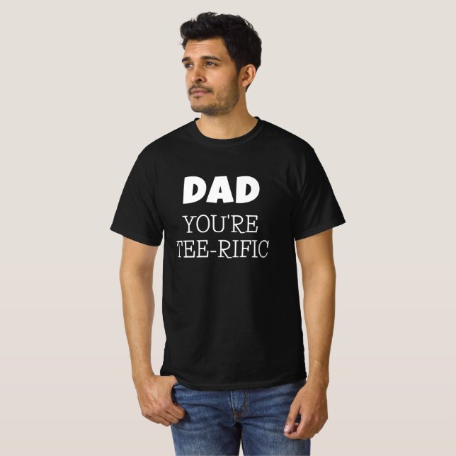 Dad Golf Pun You're Tee-Rific Black T-Shirt (Front Full)