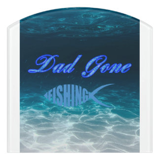 Dad Gone Fishing Tabletop Plaque with Easel Door Sign