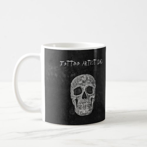 Dad Gothic Skull Head Black White Tattoo Artist Coffee Mug