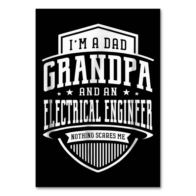 Dad Grandpa Electrical Engineer Nothing Scares Me Table Number (Front)